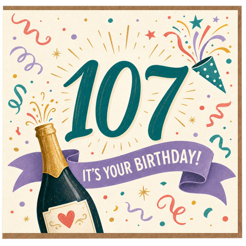 107th Birthday Card, It's Your Birthday Celebration Card