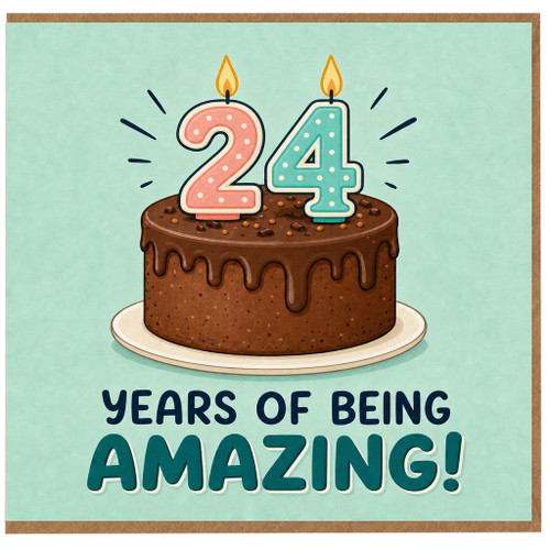 24th Birthday Card, Years of Being Amazing Chocolate Cake Design