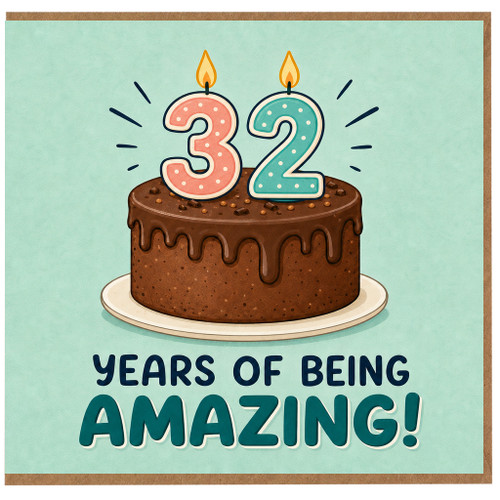 32nd Birthday Card, Years of Being Amazing Cake Design