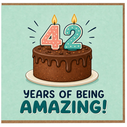 42nd Birthday Card, Years of Being Amazing Cake Design