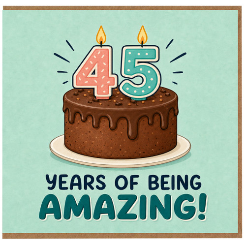 45th Birthday Card, Years of Being Amazing Cake Design Card