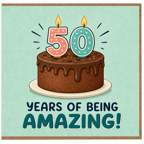 50th Birthday Card, Years of Being Amazing Cake Design