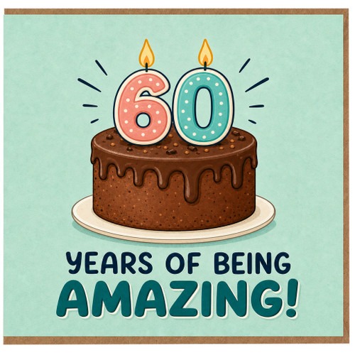 60th Birthday Card, Years of Being Amazing Cake Card