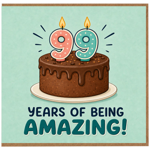 99th Birthday Card, 99 Years of Being Amazing Cake Card