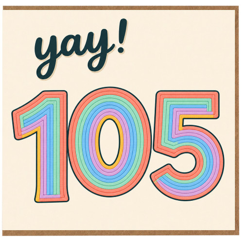 105th Birthday Card, Yay! Rainbow Milestone Birthday Card