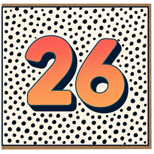 26th Birthday Card, Bold Polka Dot Number 26 Card