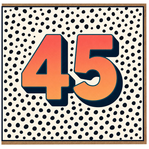 45th Birthday Card, Bold 45 Polka Dot Design