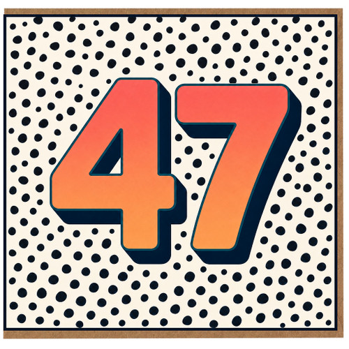 47th Birthday Card with dark blue shadowing on a cream background covered in scattered black polka dots
