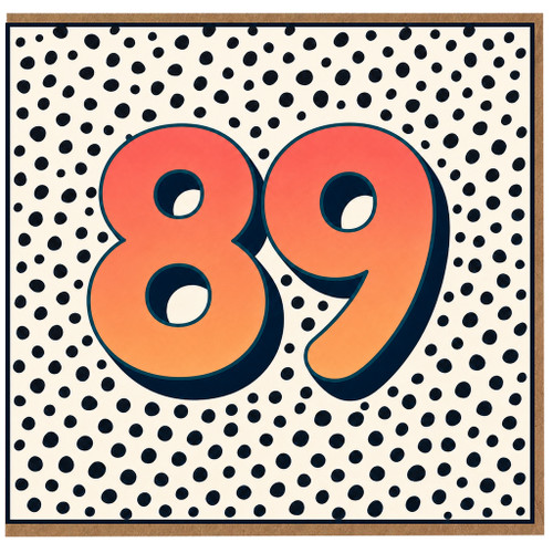 89th Birthday Card, Bold Polka Dot Number 89 Card