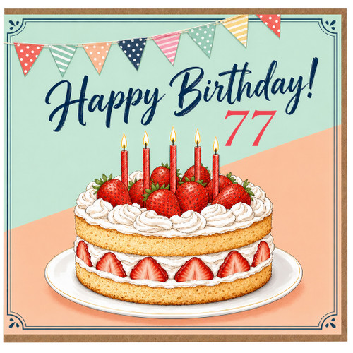 77th Birthday Card, Happy Birthday Strawberry Cake Design