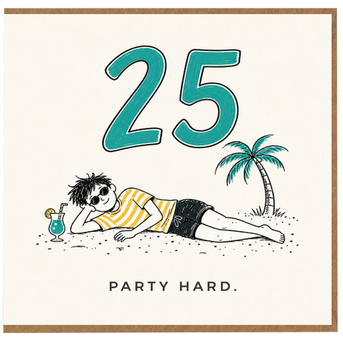 25th Birthday Card, Party Hard Beach Theme Card