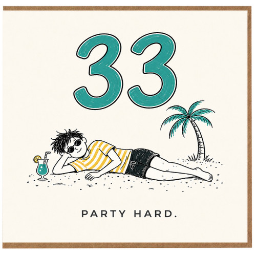 33rd Birthday Card, Party Hard Beach Party Design