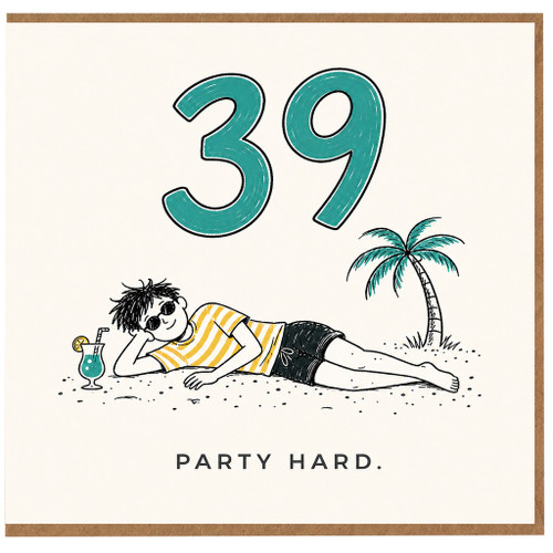 39th Birthday Card, Party Hard Beach Theme