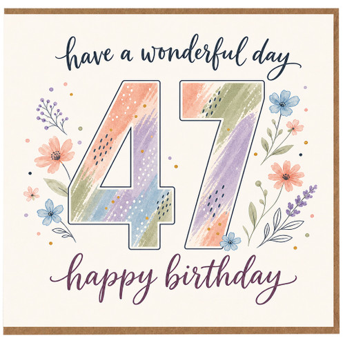 47th Birthday Card, Floral Have a Wonderful Day Happy Birthday Card
