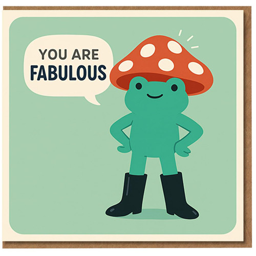You Are Fabulous Greeting Card - Cute Frog in Boots with Mushroom Hat - Encouragement, Thank You or Congratulations Card for Friends and Family - Blank Inside