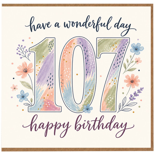 107th Birthday Card, Floral Have a Wonderful Day Happy Birthday Card