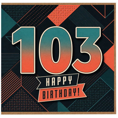 103rd Birthday Card, Happy Birthday Retro Geometric Number 103 Card