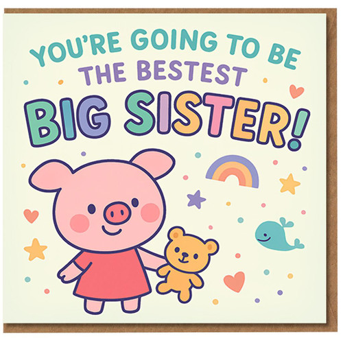 You're Going To Be The Bestest Big Sister Card - Cute Pig and Teddy Design - Pregnancy Announcement/New Baby Congratulations Card for Future Big Sister