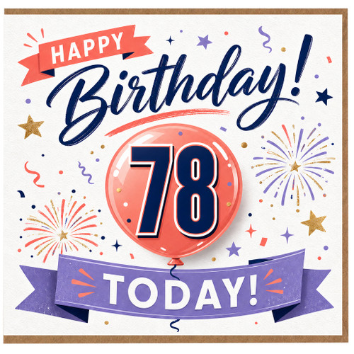78th Birthday Card, Happy 78 Today Birthday Card