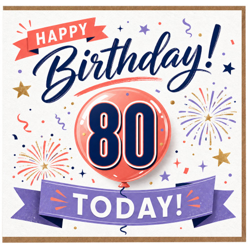 80th Birthday Card, Happy Birthday Today Card for Her or Him