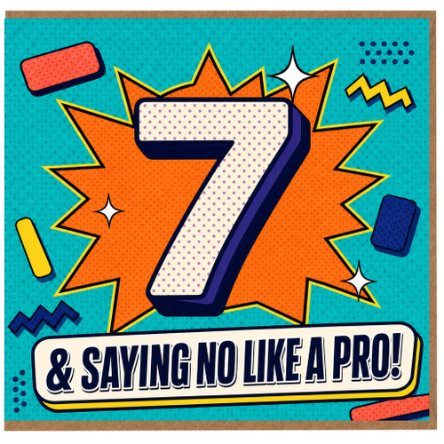 7th Birthday Card, Saying No Like a Pro Funny 7 Year Old Birthday Card