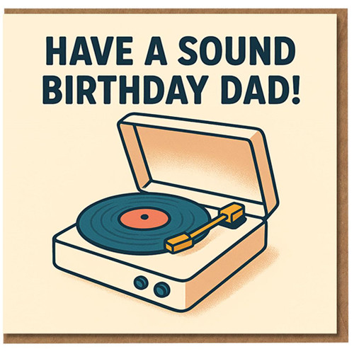 Funny Dad Birthday Card - Have a Sound Birthday Dad - Record Player Music Pun, Retro Turntable Design, Humorous Greeting Card for Father from Son or Daughter
