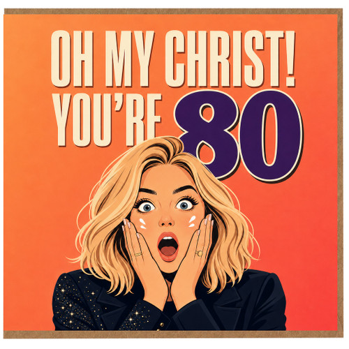 80th Birthday Card, Oh My Christ! You’re 80 Funny Birthday Card
