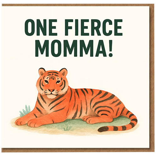 One Fierce Momma Tiger Mother’s Day Greeting Card - Cute Animal Illustration for Mum, New Mum
