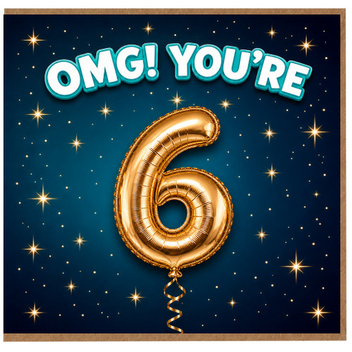 6th Birthday Card, OMG You're 6 Card