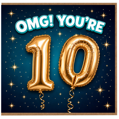 10th Birthday Card, OMG You're 10 Gold Balloon Design
