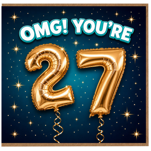 27th Birthday Card, OMG You're 27 Birthday Card