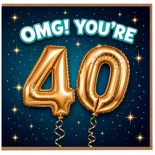 40th Birthday Card, OMG! You’re 40 Celebration Card
