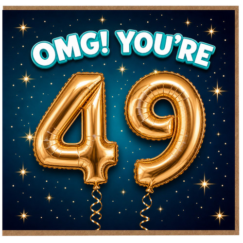 49th Birthday Card, OMG! You're 49 Card