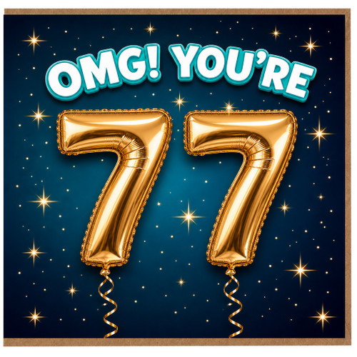 77th Birthday Card, OMG You're 77
