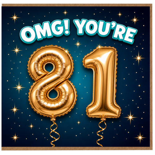 81st Birthday Card, OMG! You're 81 Party Balloon Design
