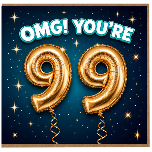 99th Birthday Card, OMG You're 99