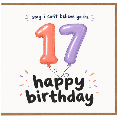 17th Birthday Card, OMG I Can't Believe You're 17 Happy Birthday Card