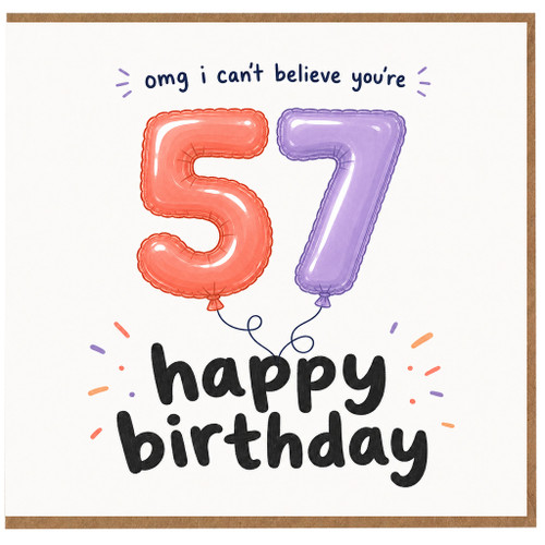 57th Birthday Card, OMG I Can't Believe You're 57 Happy Birthday Card