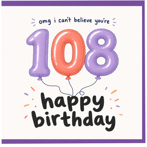 108th Birthday Card, Funny Happy Birthday Balloon Design