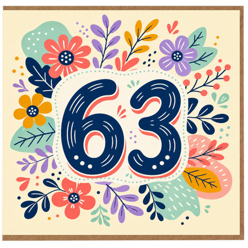 63rd Birthday Card, Colourful Floral Number 63 Card