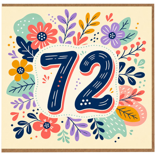 72nd Birthday Card, Floral Number 72 Birthday Card