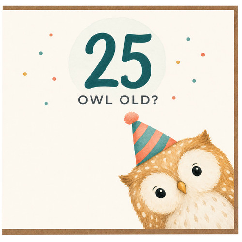 25th Birthday Card, Owl Old? Funny Owl Birthday Card