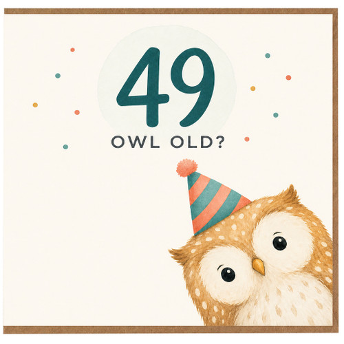 49th Birthday Card, Owl Old? Funny Milestone Birthday Card