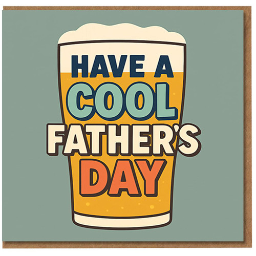 Funny Father's Day Card - Beer Pint Design - Have a Cool Father's Day - Humorous Greeting Card for Dad, Grandad or Stepdad