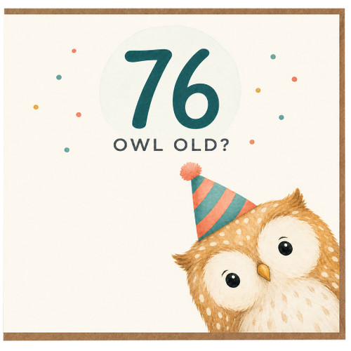 76th Birthday Card, Owl Old Funny Birthday Card