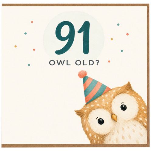 91st Birthday Card, Owl Old? Funny Birthday Card