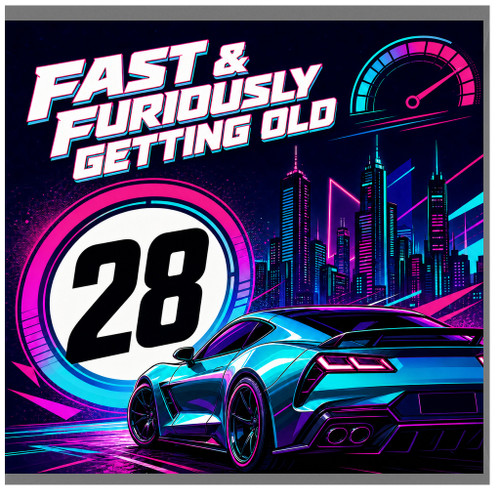 28th Birthday Card, Fast & Furiously Getting Old Sports Car Card