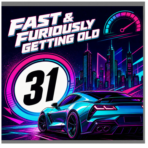31st Birthday Card, Fast & Furiously Getting Old Racing Car Card