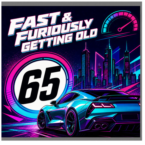 65th Birthday Card, Fast & Furiously Getting Old Retro Racing Card