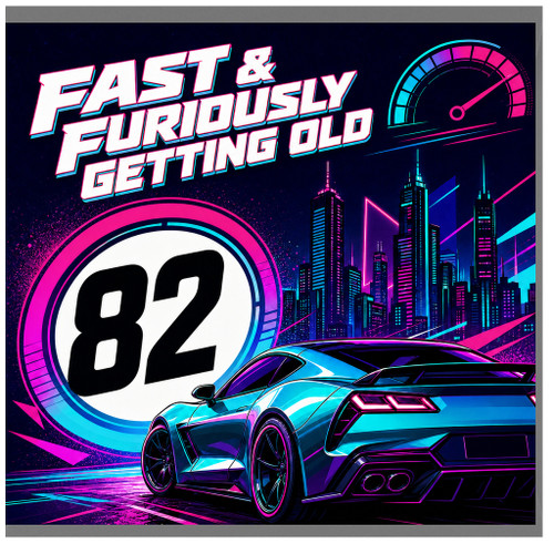 82nd Birthday Card, Fast & Furiously Getting Old Retro Car Design